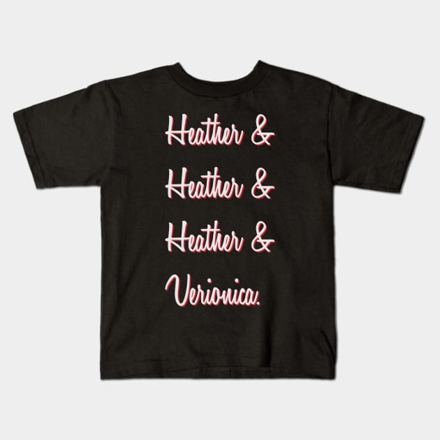 Heathers Kids T-Shirt by Different Folks Inc